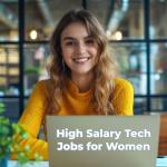 High Salary Tech Jobs for Women